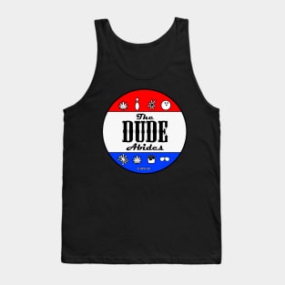 the big lebowski, The Dude Abides,  The Dude for president, Presidential Election, Tank Top